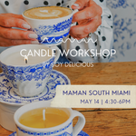 Candle Making Workshop at Maman South Miami - May 14