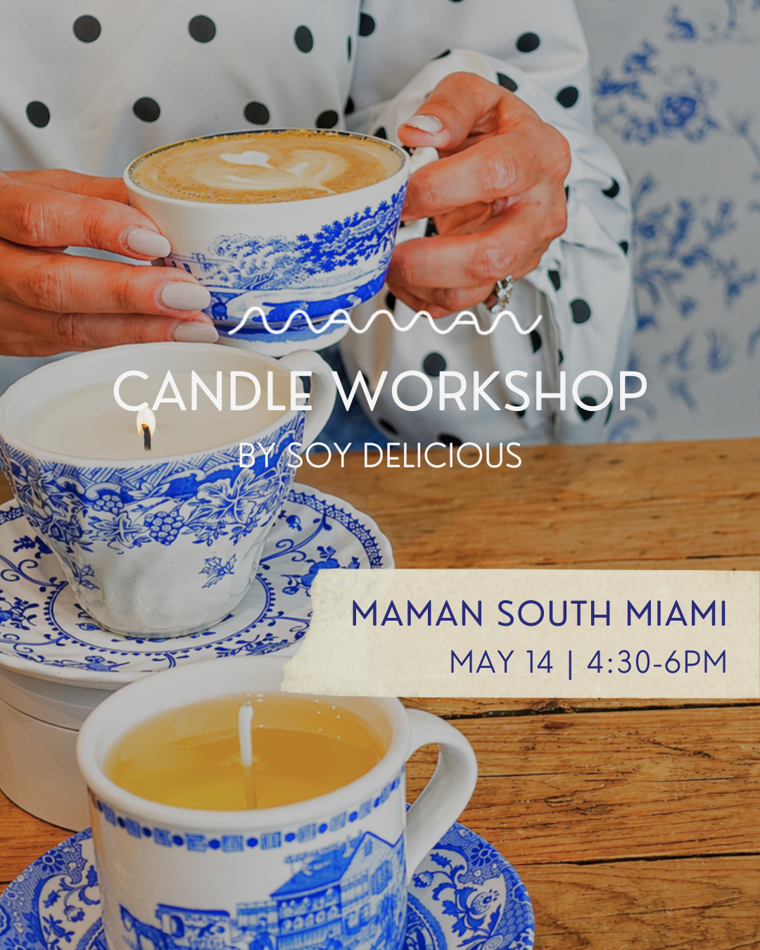 Candle Making Workshop at Maman South Miami - May 14